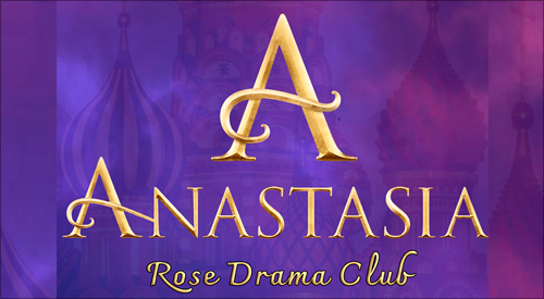 Rose Drama Club: Anastasia 
