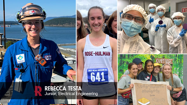There are four photos. Left: Rebecca Testa in her Marathon Petroleum uniform and hard hat. Middle: Testa in a Rose-Hulman cross country uniform. Top right: Testa and fellow students take a selfie in the clean room wearing personal protective equipment. Bottom right: Testa and other orientation leaders welcome new students.